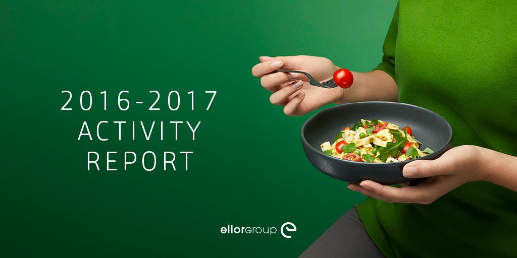 Il nuovo Activity Report 2016 2017 del Gruppo Elior rendere ogni