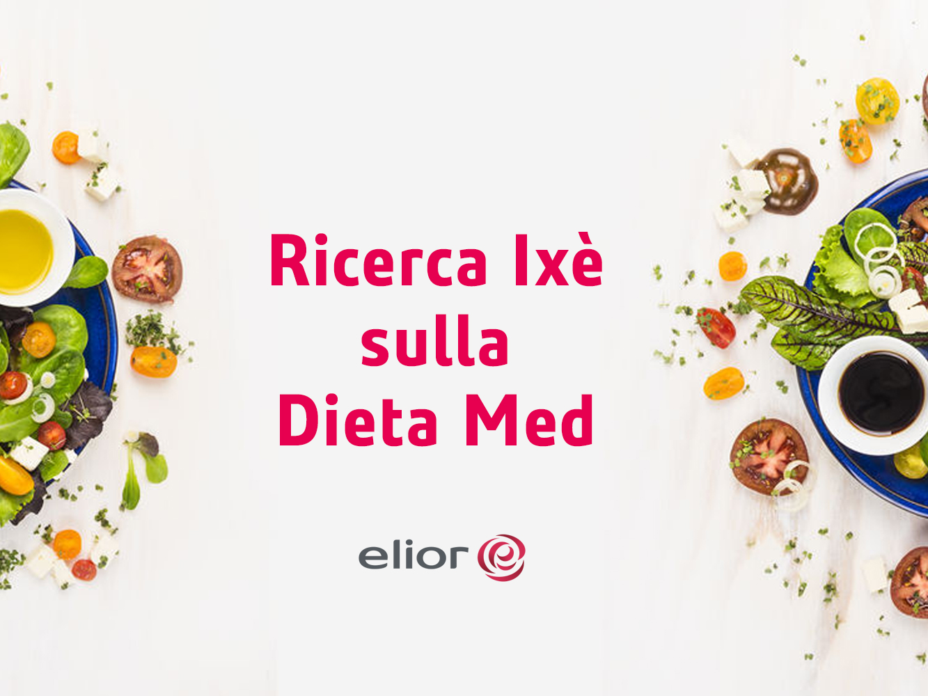 La dieta mediterranea: alimentazione e salute al primo posto secondo la ricerca Ixè